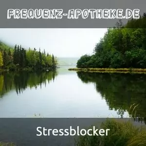Stressblocker | Frequenz-Apotheke.de